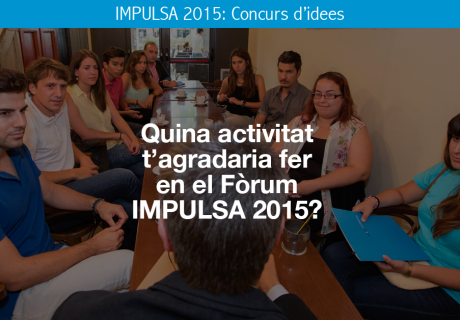 IMPULSA 2015: Concurs d'idees
