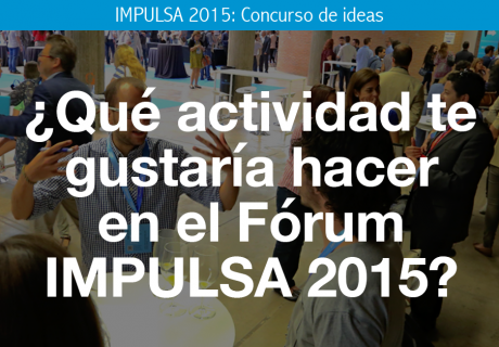 IMPULSA 2015: Concurso de ideas